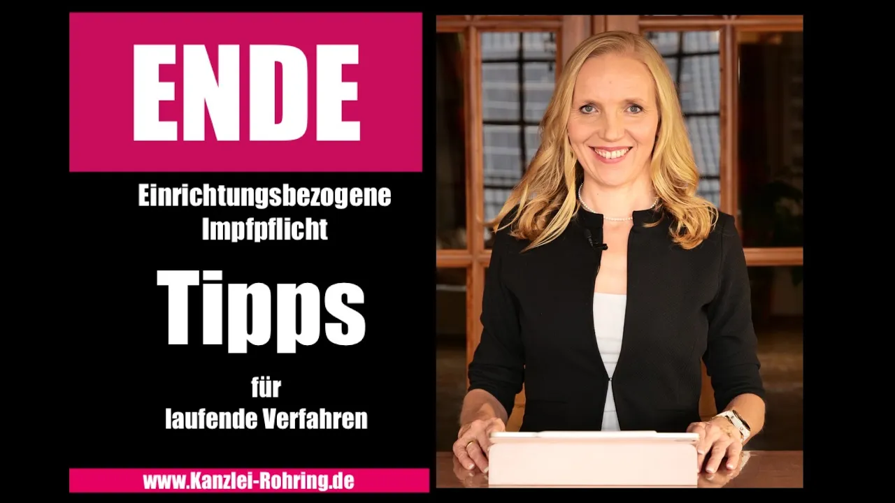 Ende der einrichtungsbezogenen Impfpflicht zum 31 12 2022 ! Tipps für laufende Verfahren