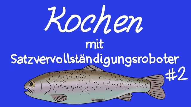 Kochen mit Satzvervollständigungsroboter #2